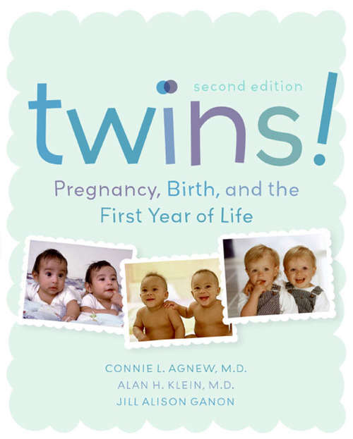 Twins! Pregnancy, Birth, and the First Year of Life (2nd edition)