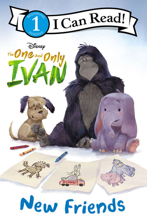 Book cover of The One and Only Ivan: New Friends (I Can Read Level 1)