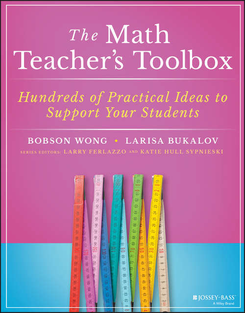 Book cover of The Math Teacher's Toolbox: Hundreds of Practical Ideas to Support Your Students (The Teacher's Toolbox Series)