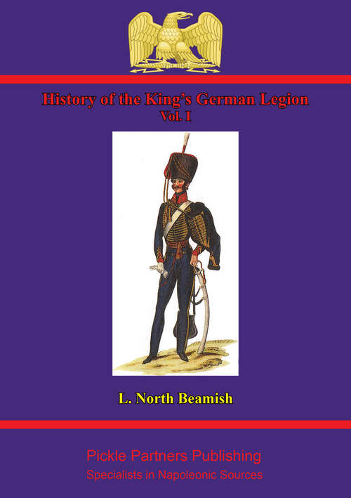 Book cover of History Of The King’s German Legion Vol. I