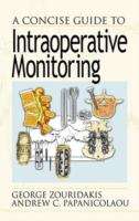 Book cover of A Concise Guide To Intraoperative Monitoring