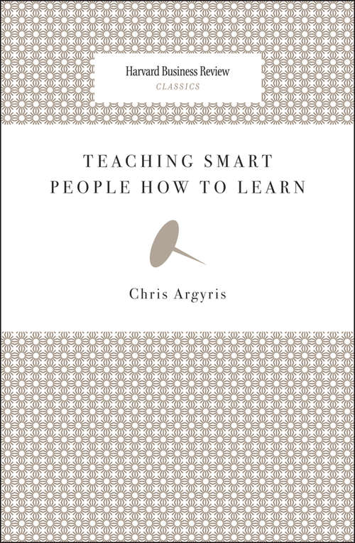 Book cover of Teaching Smart People How to Learn (Harvard Business Review Classics)