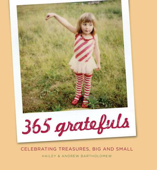 Book cover of 365 Gratefuls: Celebrating Treasures, Big and Small