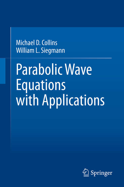 Parabolic Wave Equations with Applications