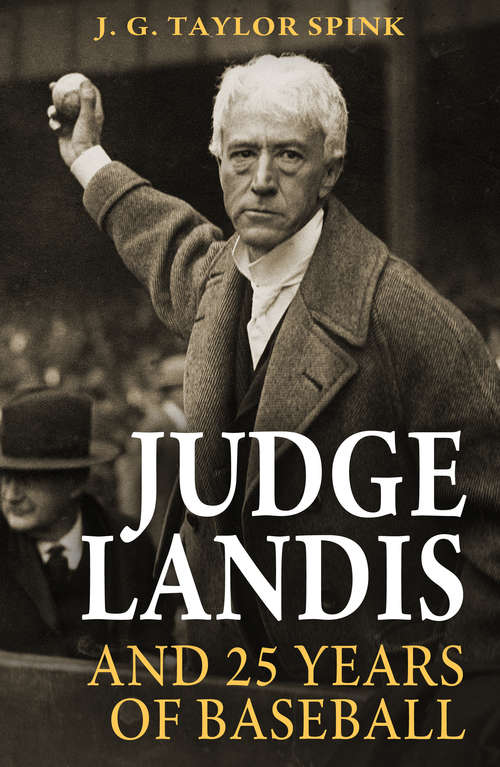 Judge Landis and 25 Years of Baseball