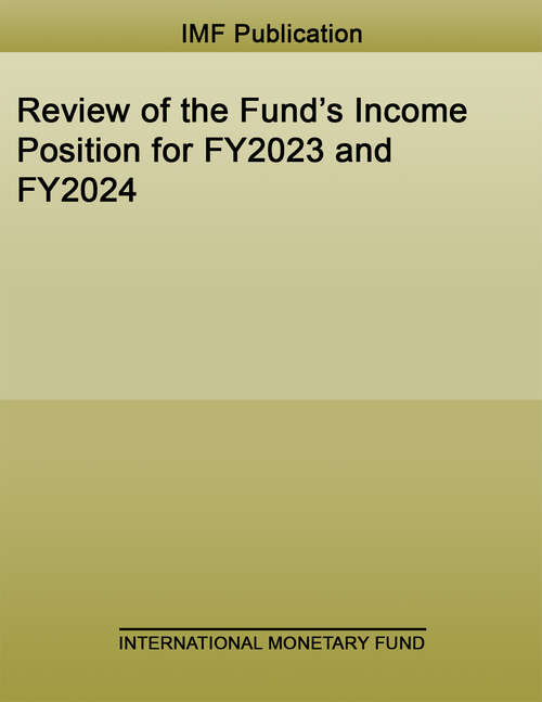 Book cover of Review of the Fund’s Income Position for FY2023 and FY2024