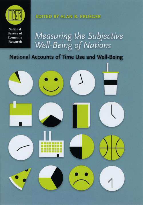 Book cover of Measuring the Subjective Well-being of Nations: National Accounts of Time Use and Well-being