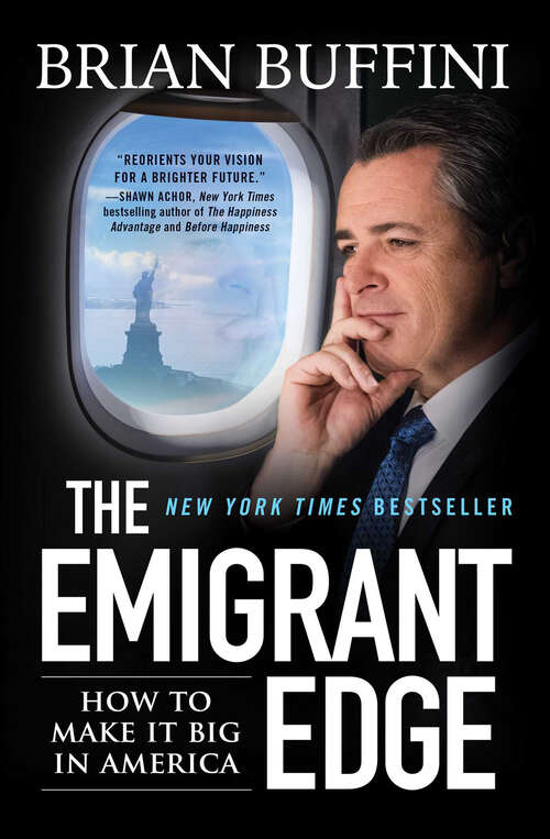 Book cover of The Emigrant Edge: How to Make It Big in America