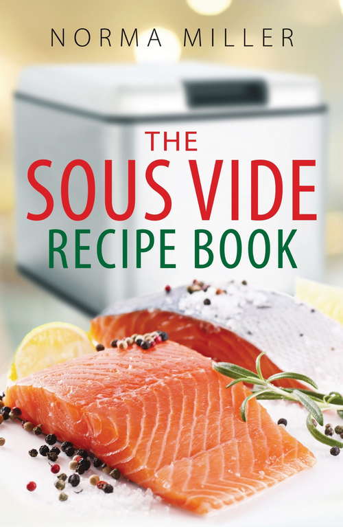 Book cover of The Sous Vide Recipe Book