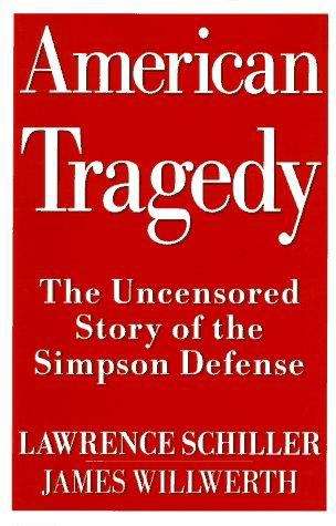 Book cover of American Tragedy: The Uncensored Story of the Simpson Defense