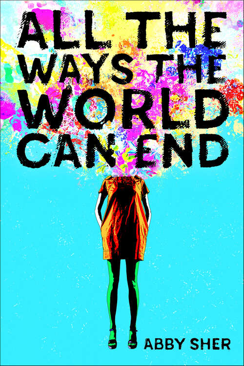 Book cover of All the Ways the World Can End