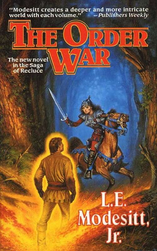 The Order War: A Novel in the Saga of Recluse (Saga of Recluce #4)