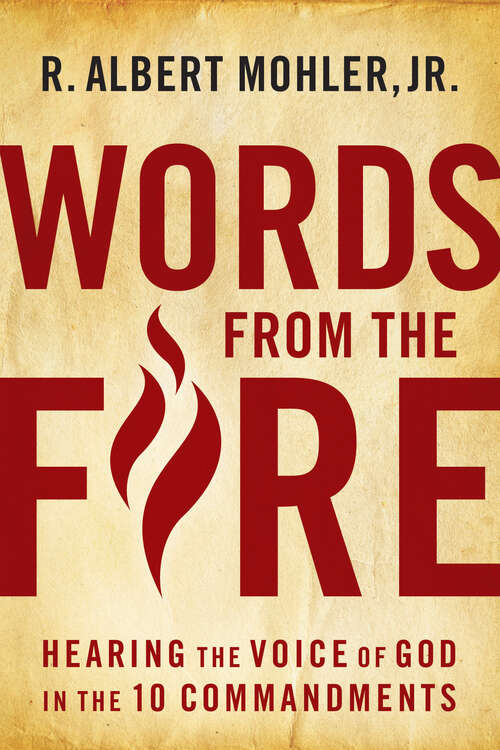 Book cover of Words From the Fire: Hearing the Voice of God in the 10 Commandments (New Edition)
