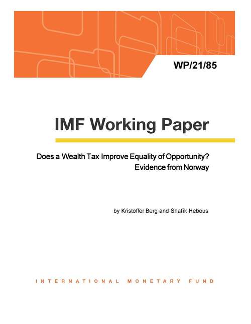 Book cover of Does a Wealth Tax Improve Equality of Opportunity? Evidence from Norway
