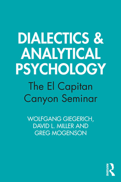 Dialectics & Analytical Psychology: The El Capitan Canyon Seminar