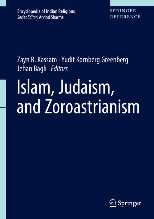 Islam, Judaism, and Zoroastrianism (Encyclopedia of Indian Religions)