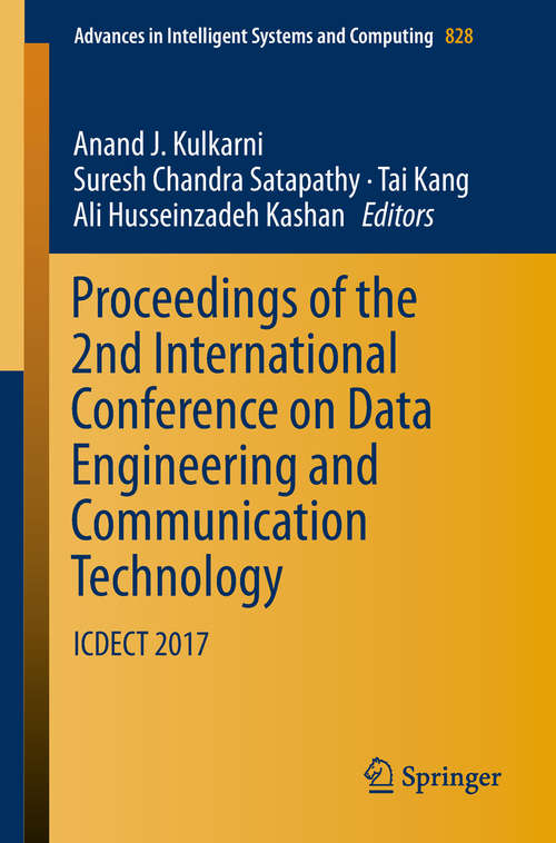 Proceedings of the 2nd International Conference on Data Engineering and Communication Technology: ICDECT 2017 (Advances in Intelligent Systems and Computing #828)