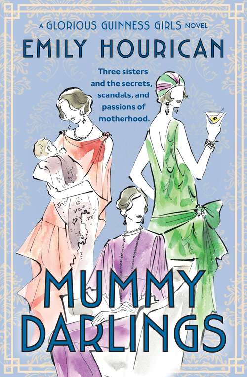 Book cover of Mummy Darlings: A Glorious Guinness Girls Novel