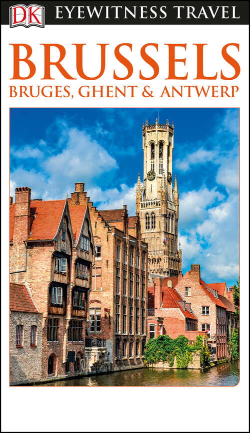 Book cover of DK Eyewitness Travel Guide Brussels, Bruges, Ghent and Antwerp (Travel Guide)