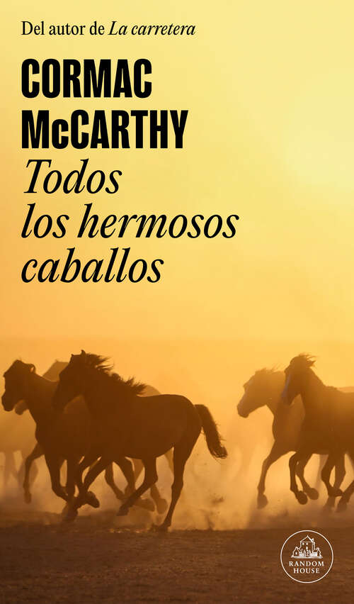 Book cover of Todos los hermosos caballos (Trilogía de la frontera #1)