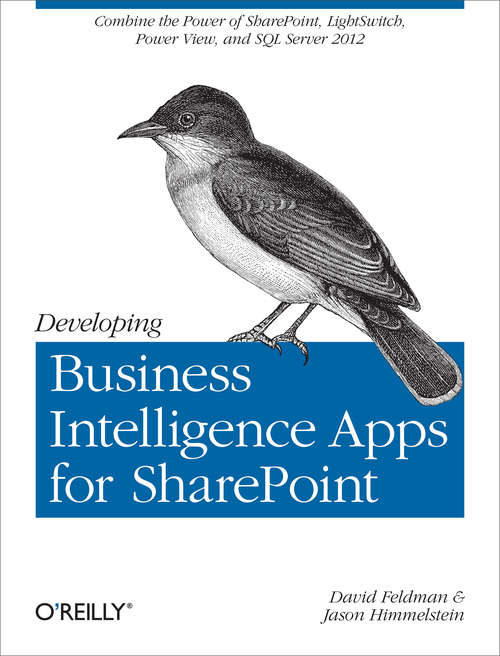Book cover of Developing Business Intelligence Apps for SharePoint: Combine the Power of SharePoint, LightSwitch, Power View, and SQL Server 2012