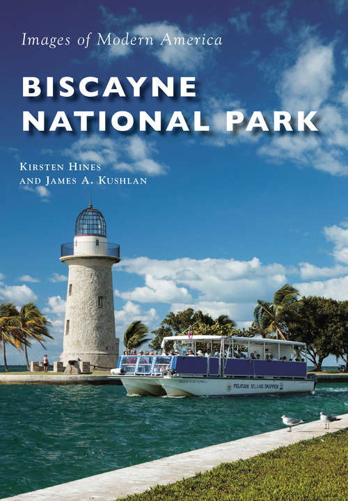 Biscayne National Park (Images of Modern America)