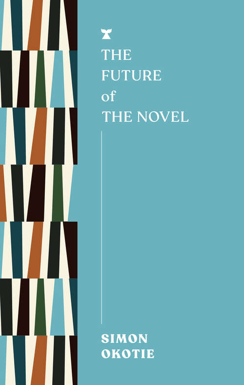 Book cover of The Future of the Novel (The FUTURES Series)