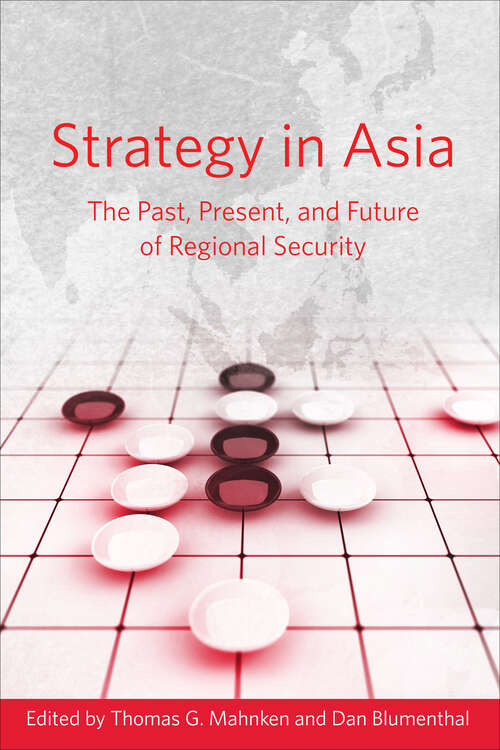 Book cover of Strategy in Asia: The Past, Present, and Future of Regional Security