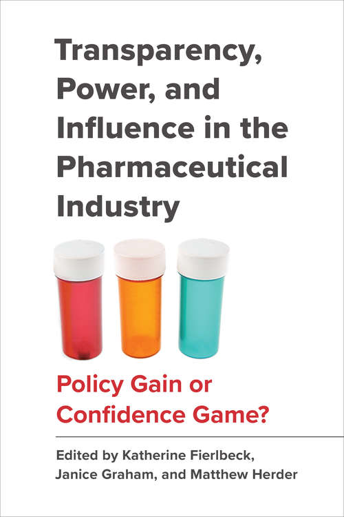 Transparency, Power, and Influence in the Pharmaceutical Industry