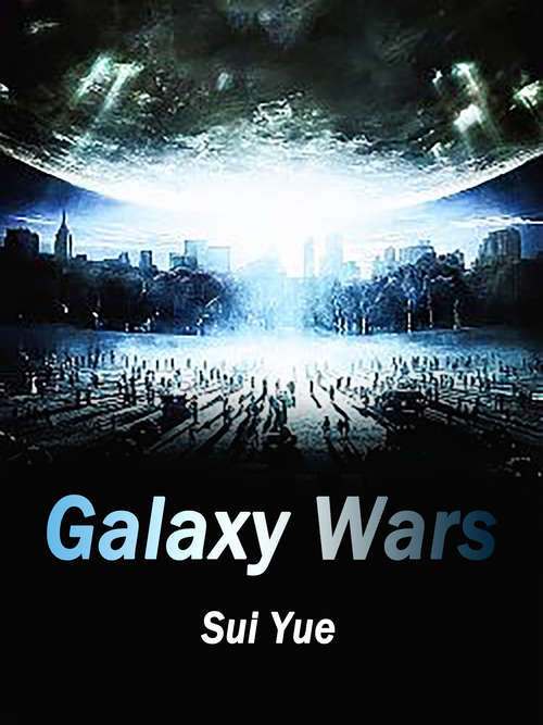 Galaxy Wars: Volume 1 (Volume 1 #1)