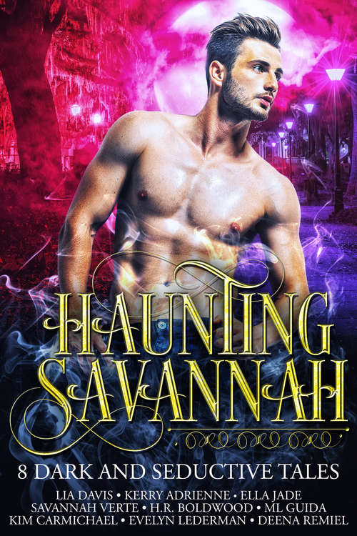 Haunting Savannah: 8 Dark And Seductive Tales