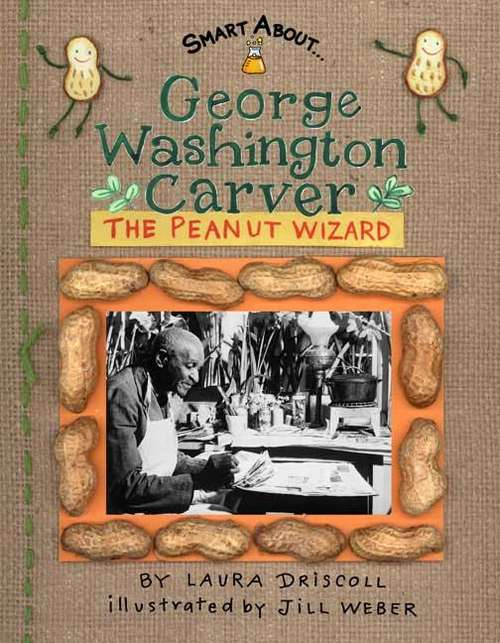 Book cover of George Washington Carver: Peanut Wizard