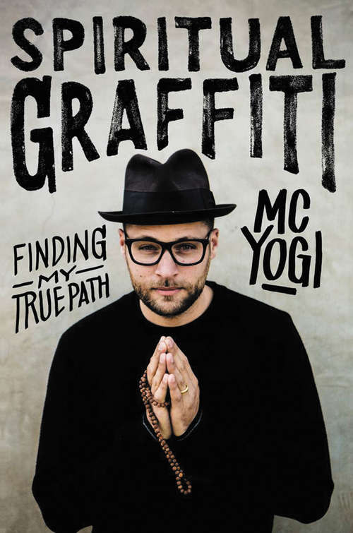 Book cover of Spiritual Graffiti: Finding My True Path