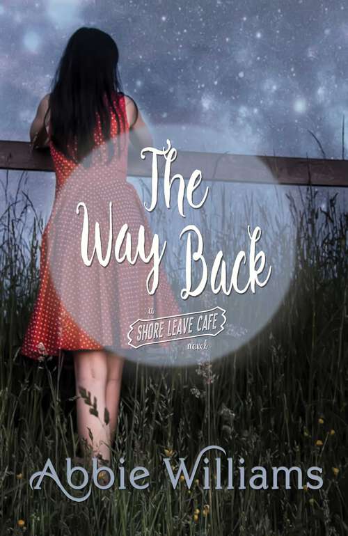 Book cover of The Way Back (A Shore Leave Cafe Romance #8)