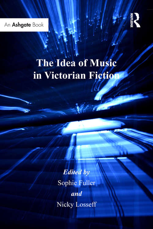 Book cover of The Idea of Music in Victorian Fiction (Music in Nineteenth-Century Britain)