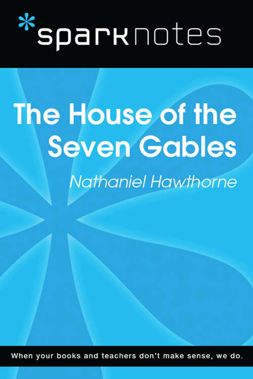Book cover of House of Seven Gables (SparkNotes Literature Guide Series)