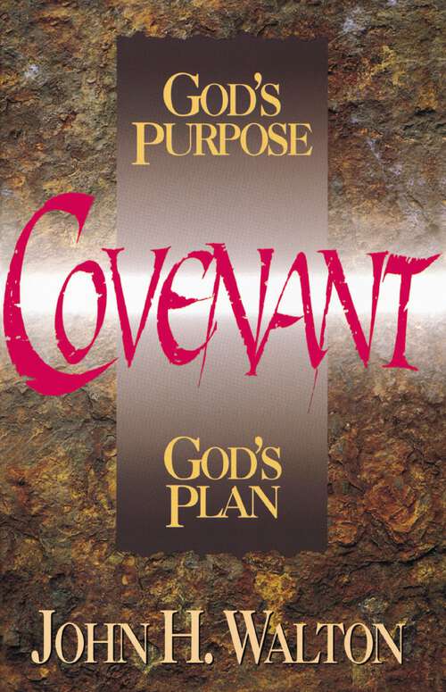 Book cover of Covenant: God's Purpose, God's Plan