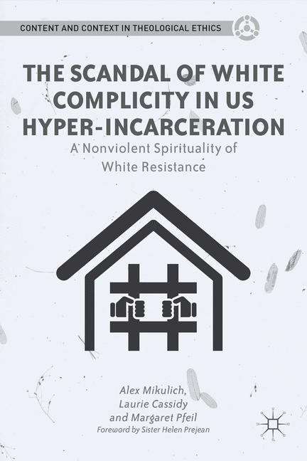 Book cover of The Scandal of White Complicity in US Hyper-incarceration