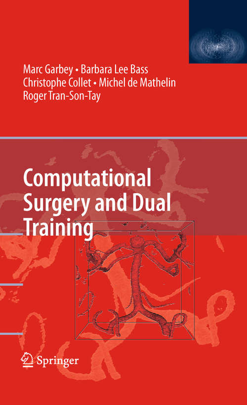 Computational Surgery and Dual Training: Computing, Robotics And Imaging