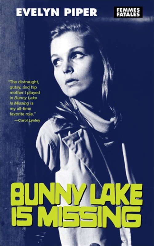 Book cover of Bunny Lake Is Missing (Femmes Fatales)