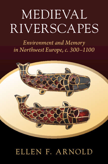 Book cover of Studies in Environment and History: Medieval Riverscapes