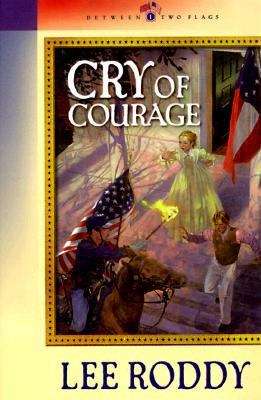 Book cover of Cry of Courage (Between Two Flags #1)