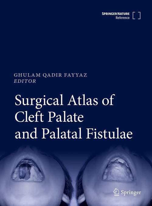 Book cover of Surgical Atlas of Cleft Palate and Palatal Fistulae (1st ed. 2022)