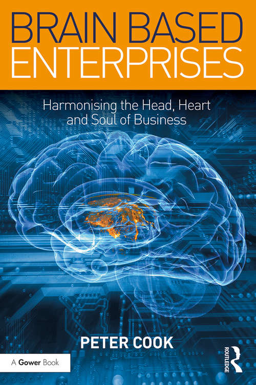 Brain Based Enterprises: Harmonising the Head, Heart and Soul of Business