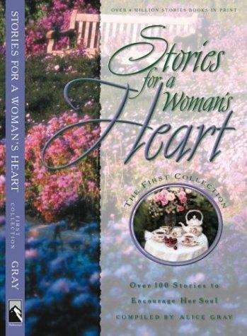 Book cover of Stories For a Woman's Heart: Over One Hundred Treasures to Touch Your Soul (Stories For the Heart #1)