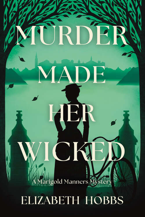 Book cover of Murder Made Her Wicked: A Marigold Manners Mystery (A Marigold Manners Mystery)
