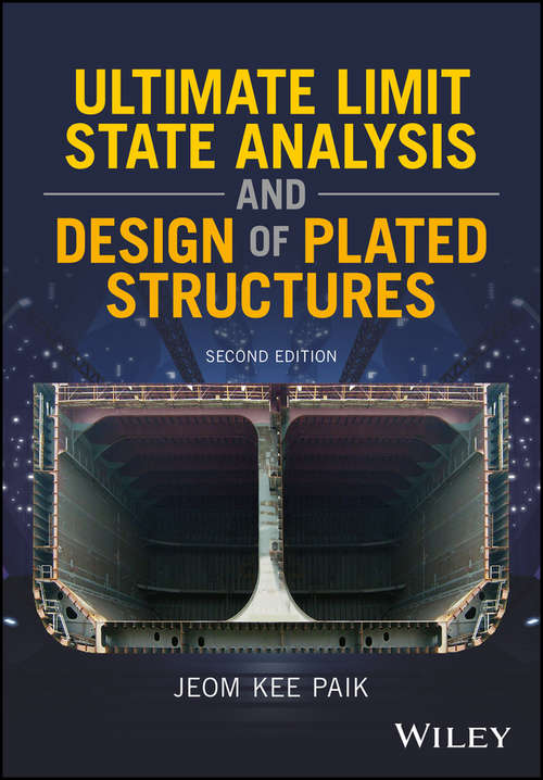 Book cover of Ultimate Limit State Analysis and Design of Plated Structures