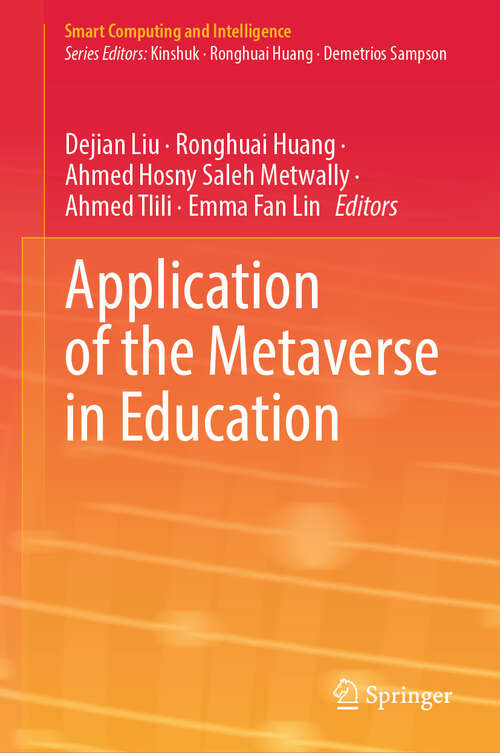 Book cover of Application of the Metaverse in Education (2024) (Smart Computing and Intelligence)