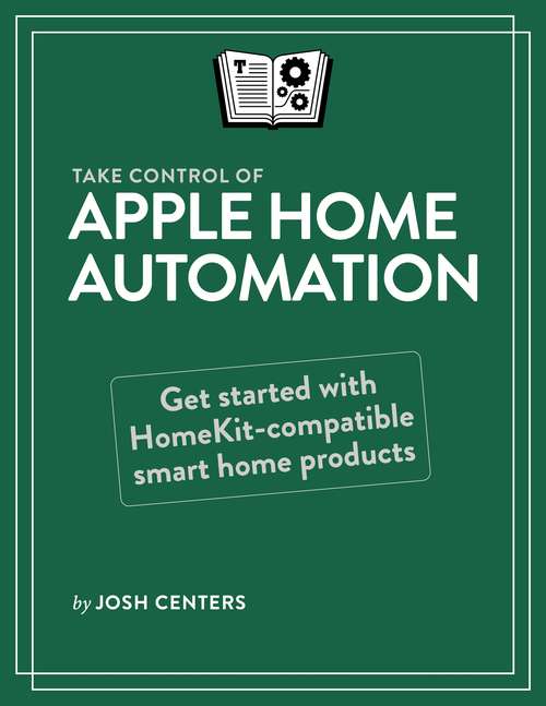 Book cover of Take Control of Apple Home Automation