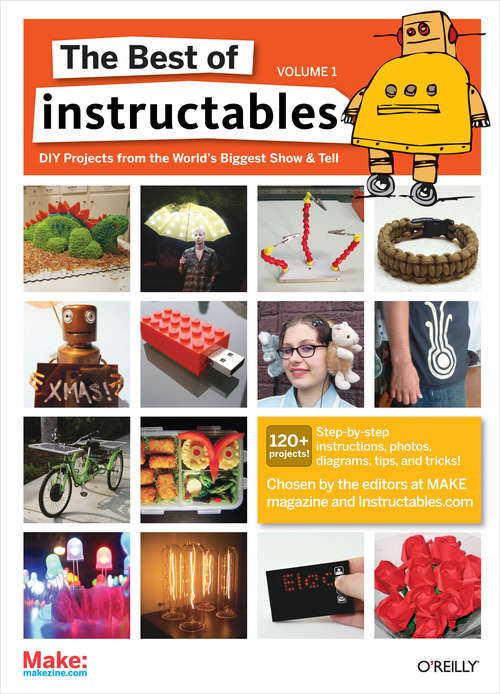 The Best of Instructables Volume I